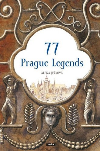 77 Prague Legends / 77 pražských legend (anglicky) – Alena Ježková