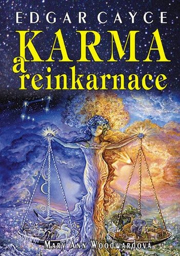 Edgar Cayce: Karma a reinkarnace – Woodward Mary Ann