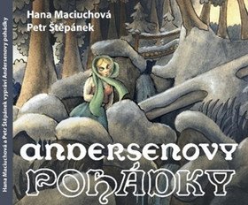 2CD Andersenovy pohádky (Čte Hana Maciuchová a Petr Štěpánek) – Hans Christian Andersen, Petr Štěpánek, Hana Maciuchová