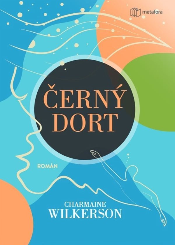 Černý dort – Charmaine Wilkerson