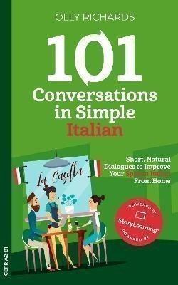 101 Conversations in Simple Italian – Olly Richards