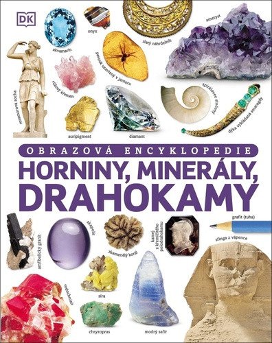 Horniny, minerály, drahokamy - Obrazová encyklopedie – Dan Green