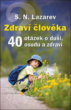 40 otázek o duši, osudu a zdraví – S.N. Lazarev