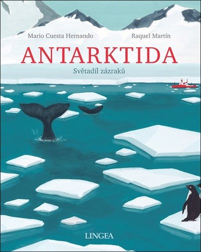 Antarktida - Světadíl zázraků – Mario Cuesta Hernando