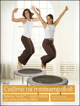 Cvičíme na minitrampolíně – Yvonne Hynaová, Annett Schönfelderová