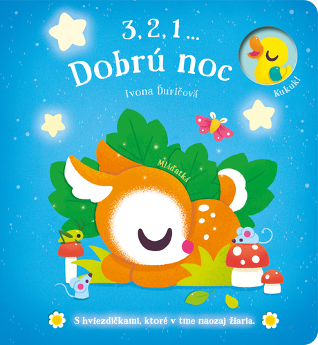 3,2,1 ... Dobrú noc Mláďatká – Ivona Ďuričová