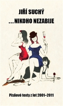 ...nikoho nezabije – Jiří Suchý