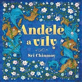 Andělé a víly – Sri Chinmoy
