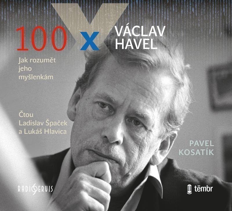 100 x Václav Havel - audioknihovna – Pavel Kosatík