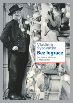 Bez legrace – Vladimír Syrovátka