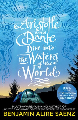 Aristotle and Dante Dive Into the Waters of the World – Benjamin Alire Sáenz