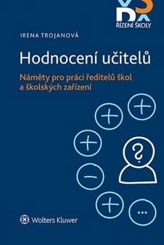 Hodnocení učitelů Náměty pro práci ředitelů škol a školských zařízení – Irena Trojanová
