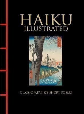 Haiku Illustrated: Classic Japanese Short Poems – Larrabee Hart