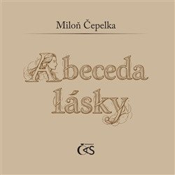 Abeceda lásky – Miloň Čepelka