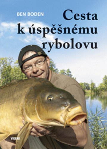 Cesta k úspěšnému rybolovu – Ben Boden