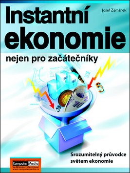 Instantní ekonomie nejen pro začátečníky – Josef Zemánek