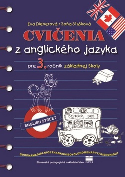 Cvičenia z anglického jazyka pre 3. ročník základnej školy – Eva Dienerová, Soňa Stušková