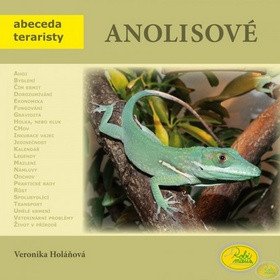 Anolisové - Abeceda teraristy – Veronika Holáňová