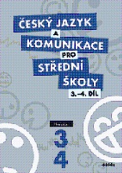 Český jazyk a komunikace pro střední školy 3.-4.díl – P. Adámková