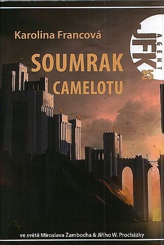 Agent JFK 025 - Soumrak Camelotu – Karolína Francová