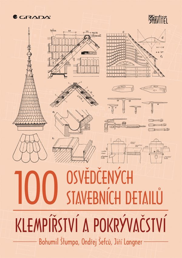 100 osvědčených stavebních detailů – klempířství a pokrývačství – Ondřej Šefců, Bohumil Štumpa
