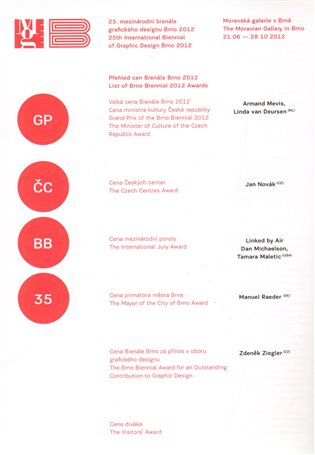 25. MEZINÁRODNÍ BIENÁLE GRAFICKÉHO DESIGNU BRNO 2012 – Petra Ciupková, Tereza Hejmová, Marta Sylvestrová