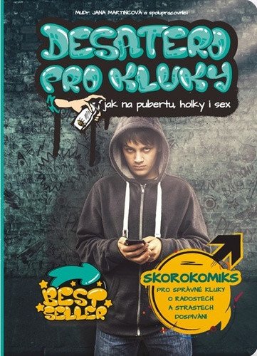 Desatero pro kluky - Jak na pubertu, holky i sex – Jana Martincová