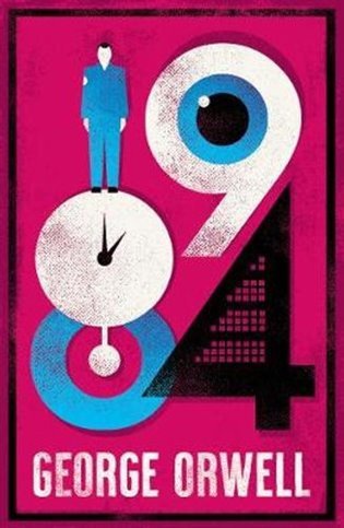 1984 Nineteen-Eighty Four – George Orwell