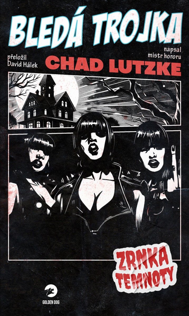 Bledá trojka - - Zrnka temnoty 17 – Chad Lutzke