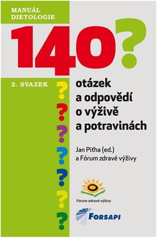 140 otázek a odpovědí o výživě a potravinách - II. svazek – Jan Piťha