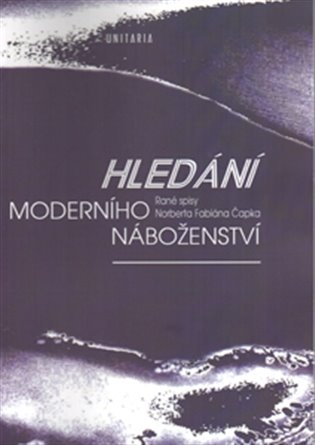Hledání moderního náboženství – Norbert F. Čapek