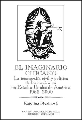 El imaginario chicano – Kateřina Březinová