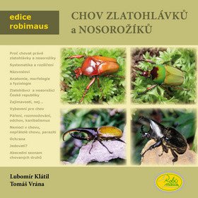 Chov zlatohlávků a nosorožíků - Edice Robimaus – Lubomír Klátil