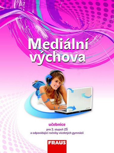 Mediální výchova - Učebnice – Eva Bělohlavá, Jindřich Urban