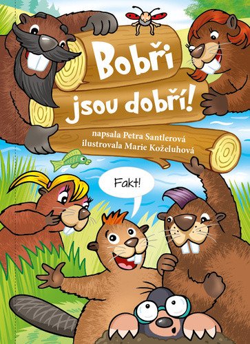 Bobři jsou dobří! – Petra Santlerová
