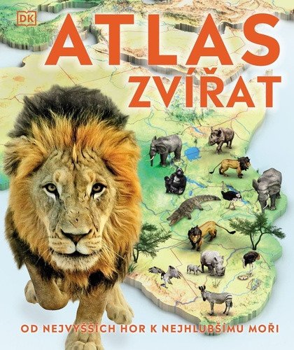 Atlas zvířat - Od nejvyšších hor k nejh – Derek Harvey