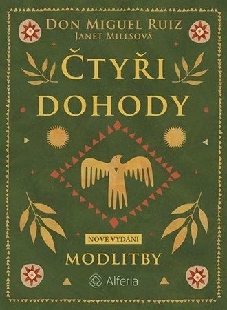Čtyři dohody - Modlitby – Don Miguel Ruiz, Janet Mills