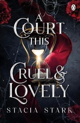 A Court This Cruel and Lovely – Stacia Stark