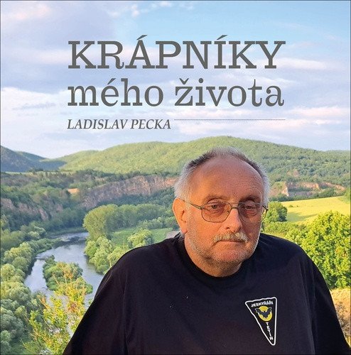 Krápníky mého života – Ladislav Pecka