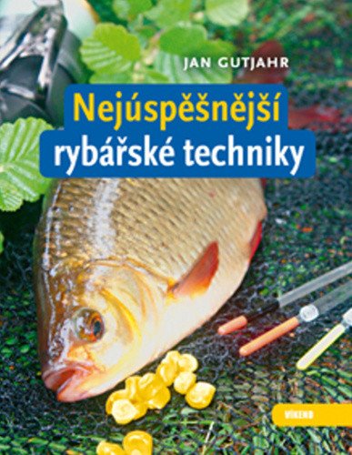 Nejúspěšnější rybářské techniky – Jan Gutjahr