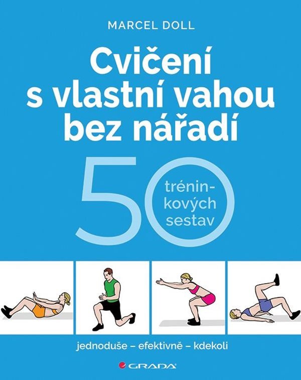Cvičení s vlastní vahou bez nářadí - 50 tréninkových sestav – Marcel Doll