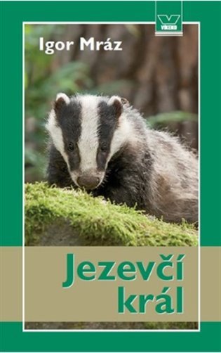 Jezevčí král – Igor Mráz