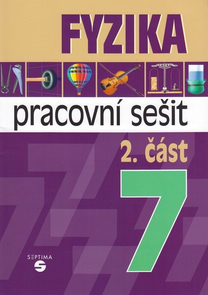 Fyzika 7 - 2. část pracovní sešit pro praktické ZŠ – Martin Macháček