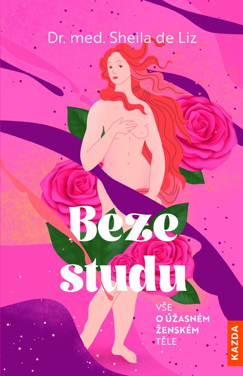 Beze studu - Vše o úžasném ženském těle – Sheila de Liz