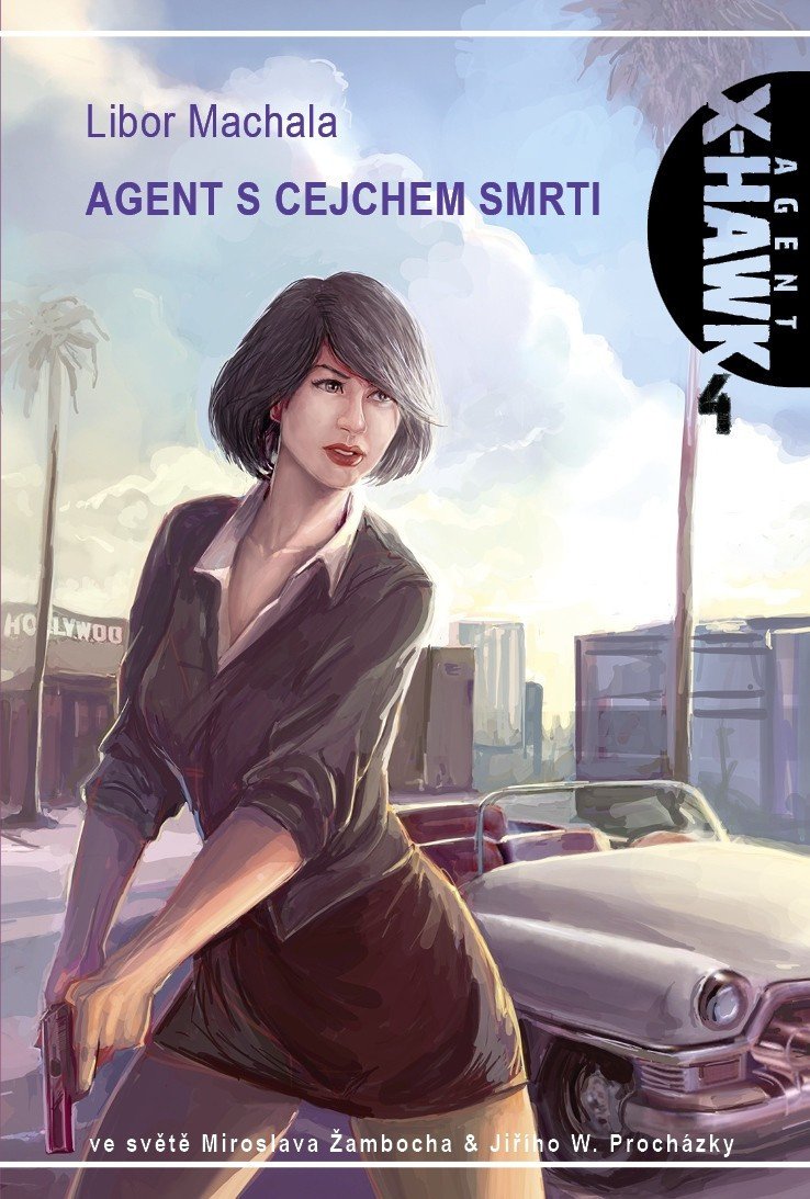 Agent X-Hawk 4 - Agent s cejchem smrti – Libor Machala