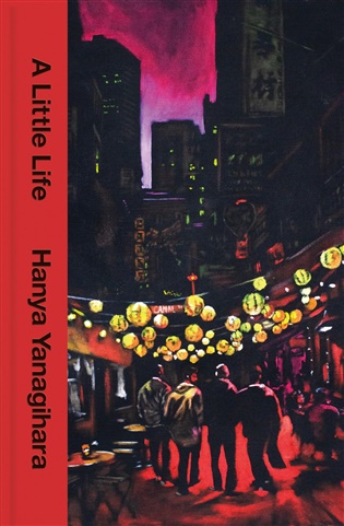 A Little Life – Hanya Yanagihara