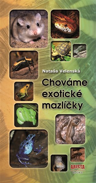Chováme exotické mazlíčky – Nataša Velenská
