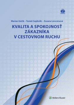 Kvalita a spokojnosť zákazníka v cestovnom ruchu – Marian Gúčik, Tomáš Gajdošík, Zuzana Lencsésová