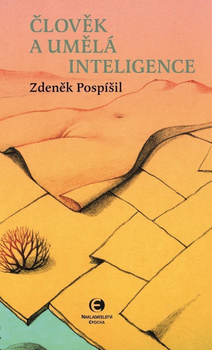 Člověk a umělá inteligence – Zdeněk Pospíšil