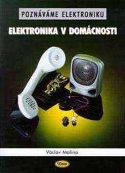 Elektronika v domácnosti – Václav Malina